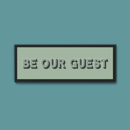 Be Our Guest Framed Print (New Style) - Above The Door
