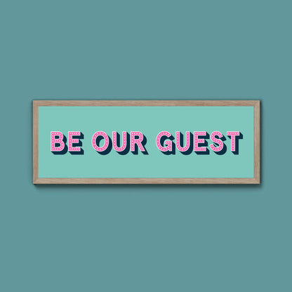 Be Our Guest Framed Print (New Style) - Above The Door