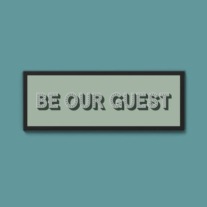 Be Our Guest Framed Print (New Style) - Above The Door