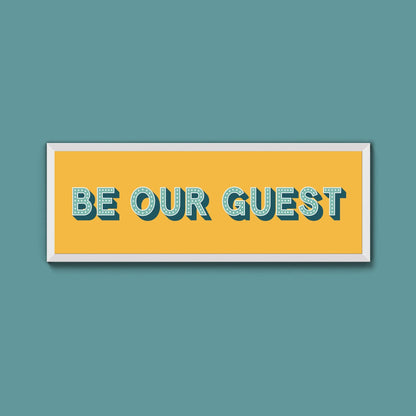 Be Our Guest Framed Print (New Style) - Above The Door