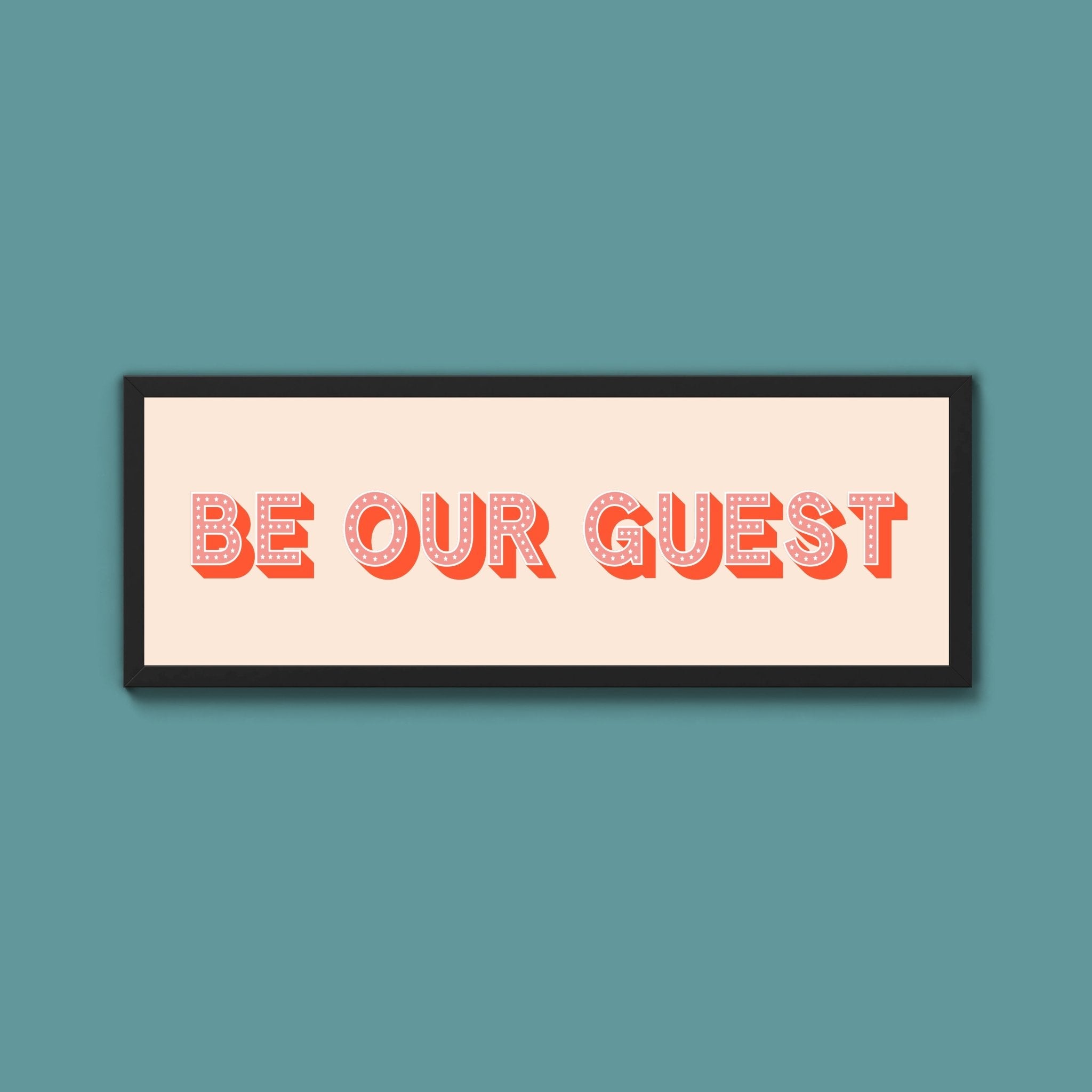Be Our Guest Framed Print (New Style) - Above The Door