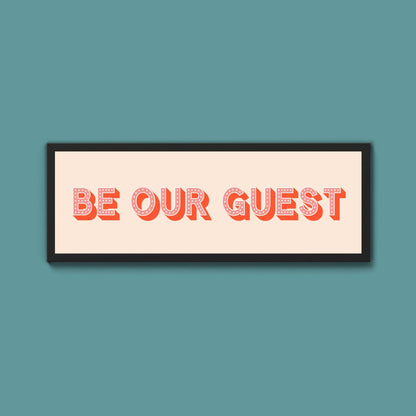 Be Our Guest Framed Print (New Style) - Above The Door