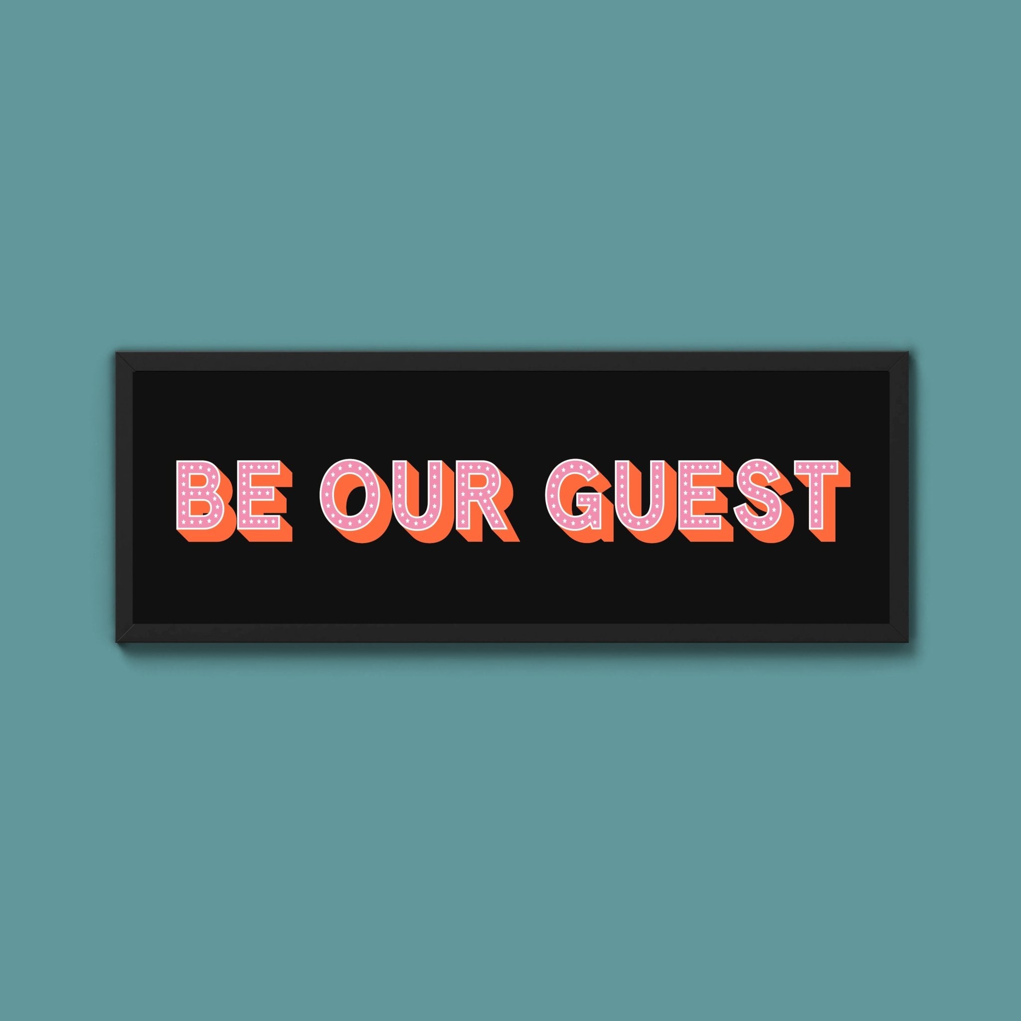 Be Our Guest Framed Print (New Style) - Above The Door