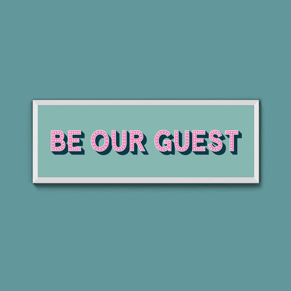Be Our Guest Framed Print (New Style) - Above The Door
