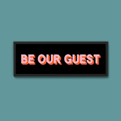 Be Our Guest Framed Print (New Style) - Above The Door