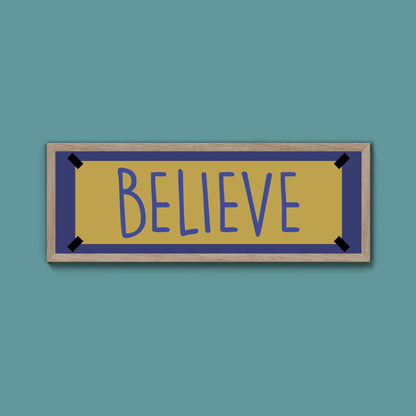 Believe Framed Print - Above The Door