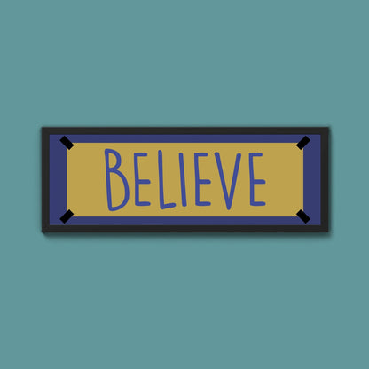 Believe Framed Print - Above The Door