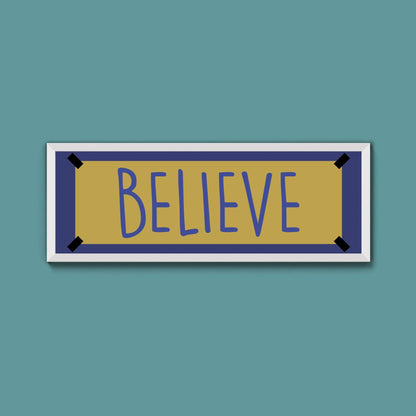 Believe Framed Print - Above The Door