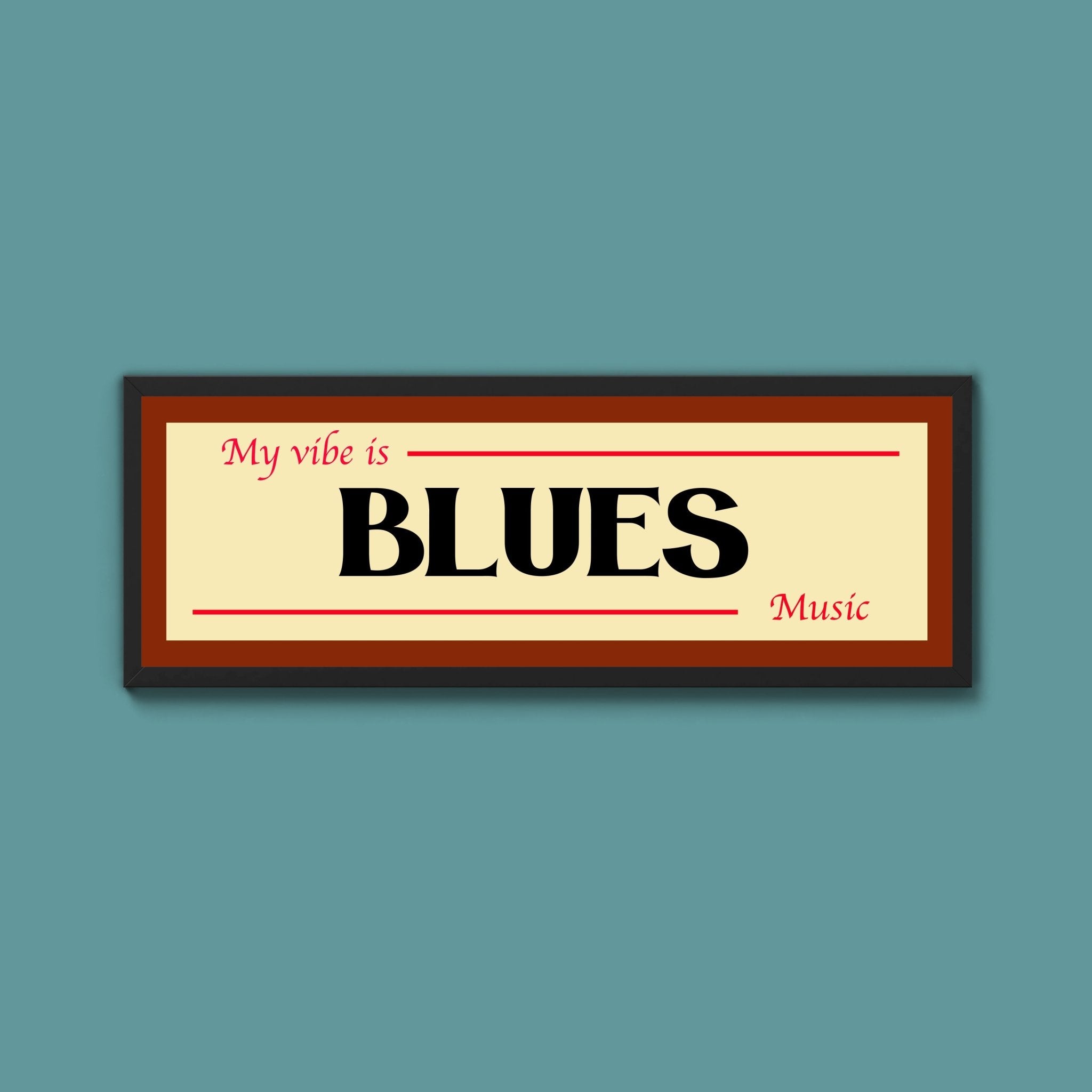 Blues Is My Vibe Framed Print - Above The Door