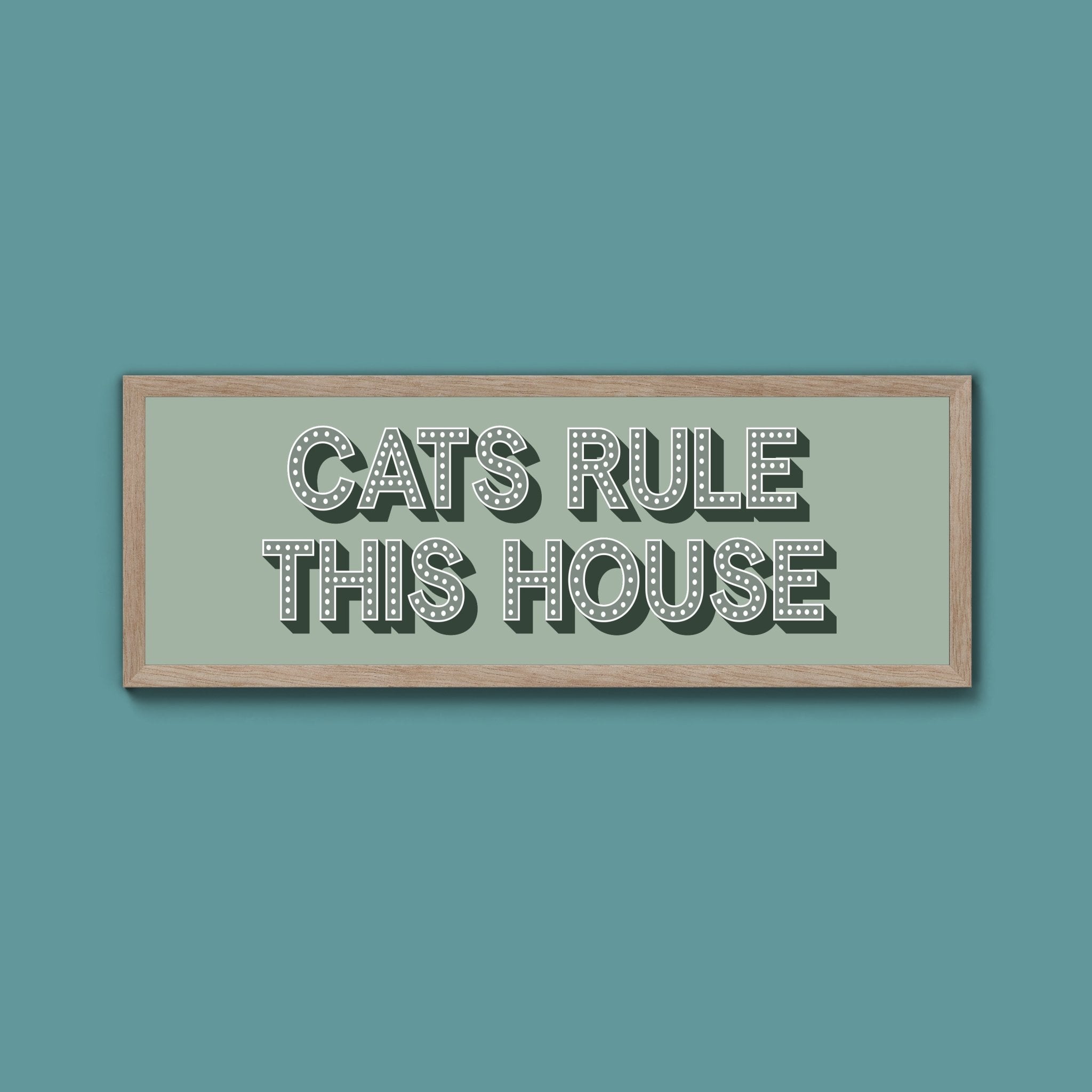Cats Rule This House Framed Print (New Style) - Above The Door