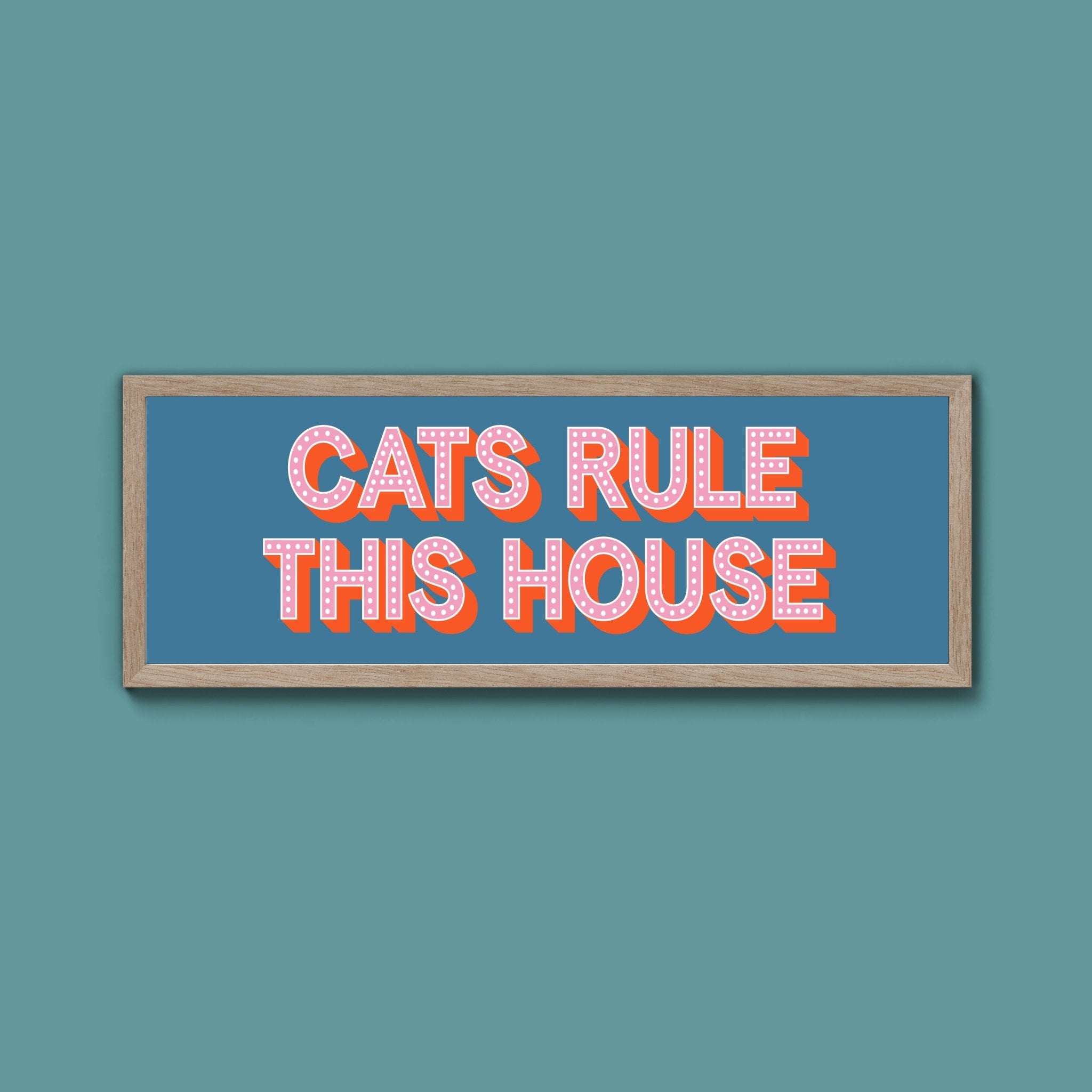 Cats Rule This House Framed Print (New Style) - Above The Door