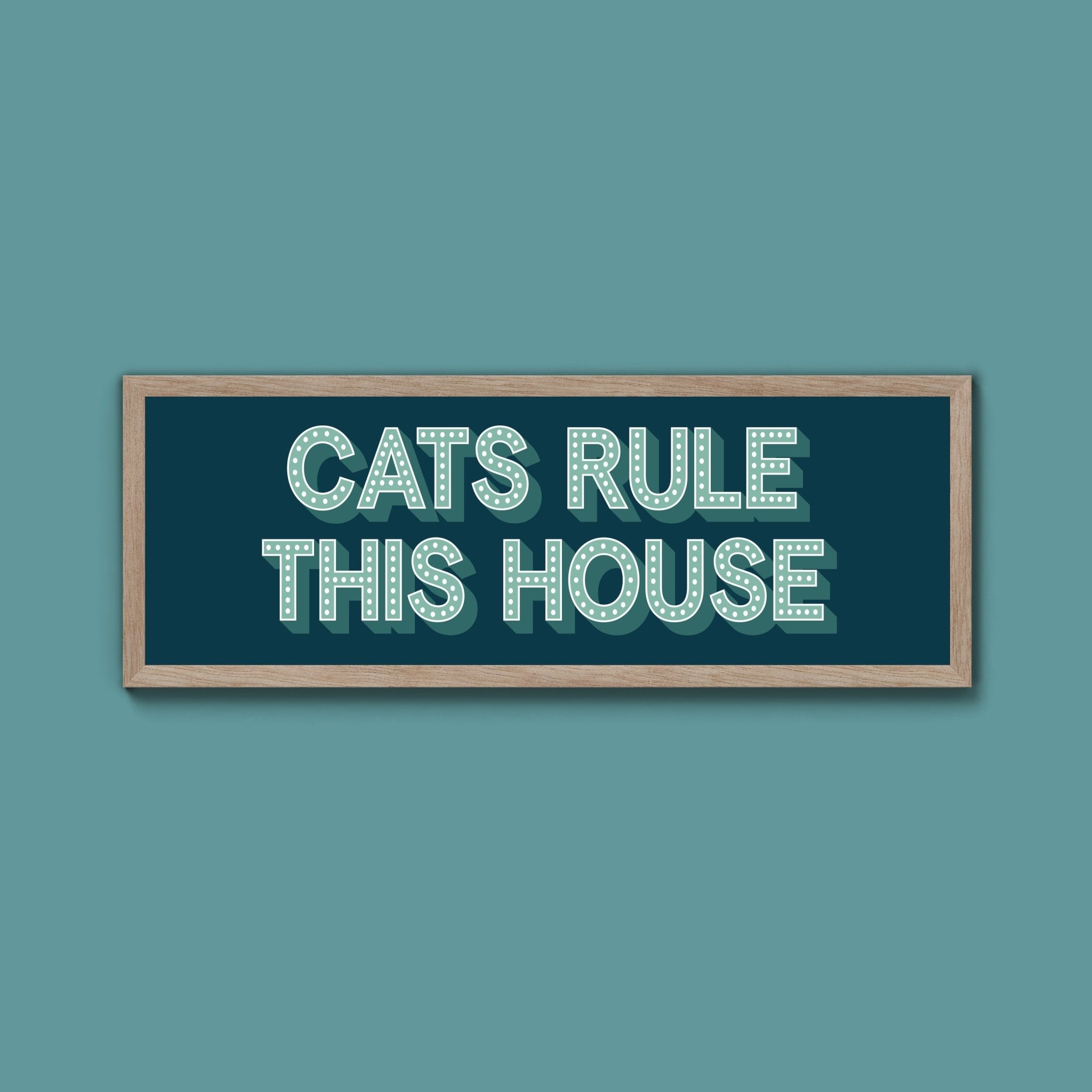 Cats Rule This House Framed Print (New Style) - Above The Door