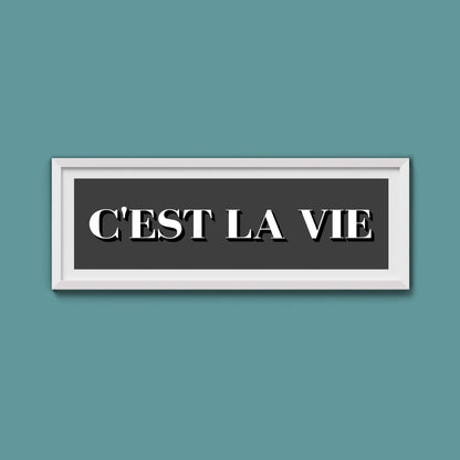 C'est La Vie Print - Above The Door