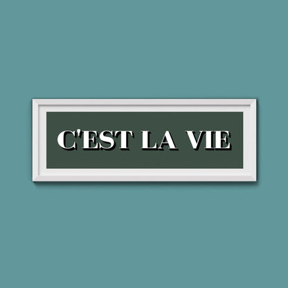 C'est La Vie Print - Above The Door