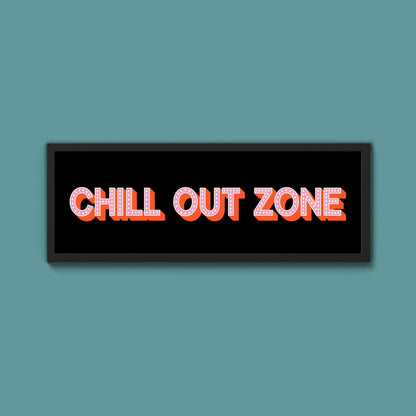 Chill Out Zone Framed Print (New Style) - Above The Door