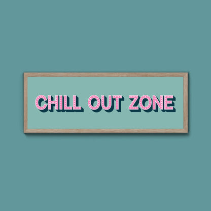 Chill Out Zone Framed Print (New Style) - Above The Door