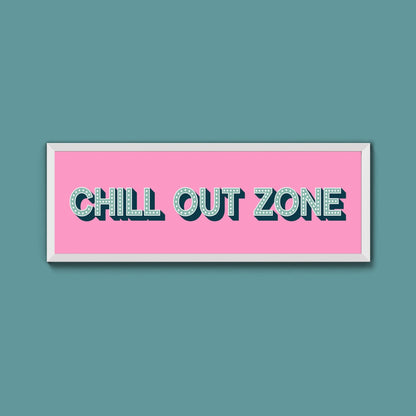 Chill Out Zone Framed Print (New Style) - Above The Door