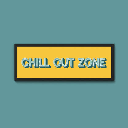 Chill Out Zone Framed Print (New Style) - Above The Door