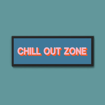 Chill Out Zone Framed Print (New Style) - Above The Door