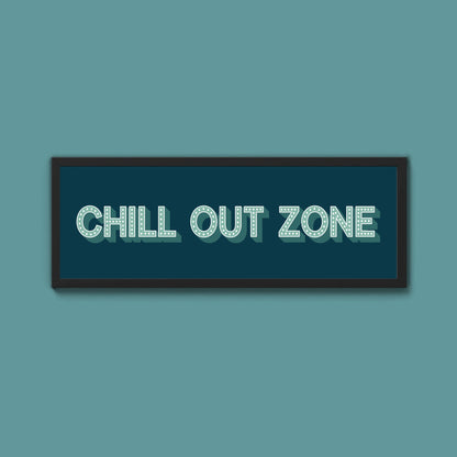 Chill Out Zone Framed Print (New Style) - Above The Door