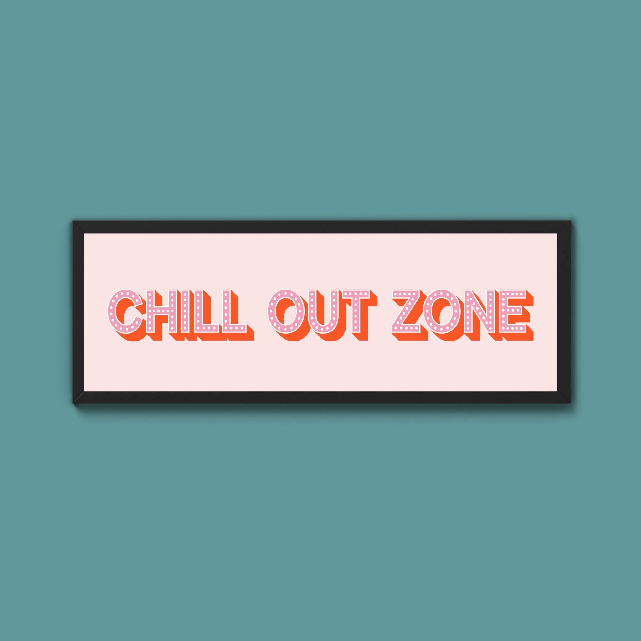 Chill Out Zone Framed Print (New Style) - Above The Door