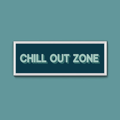 Chill Out Zone Framed Print (New Style) - Above The Door