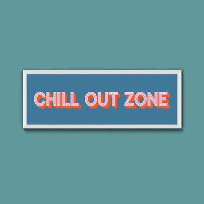 Chill Out Zone Framed Print (New Style) - Above The Door