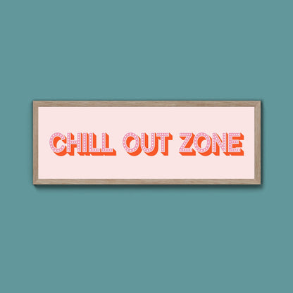 Chill Out Zone Framed Print (New Style) - Above The Door