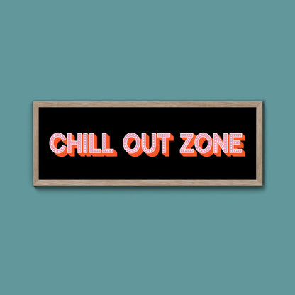 Chill Out Zone Framed Print (New Style) - Above The Door