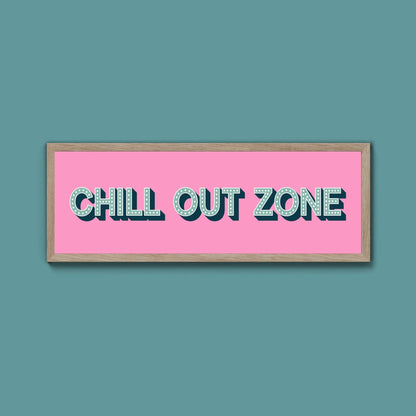 Chill Out Zone Framed Print (New Style) - Above The Door