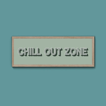 Chill Out Zone Framed Print (New Style) - Above The Door