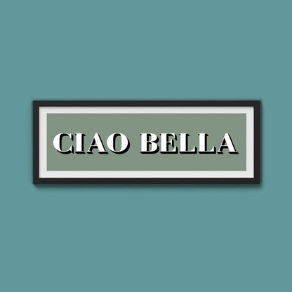 Ciao Bella Print - Above The Door