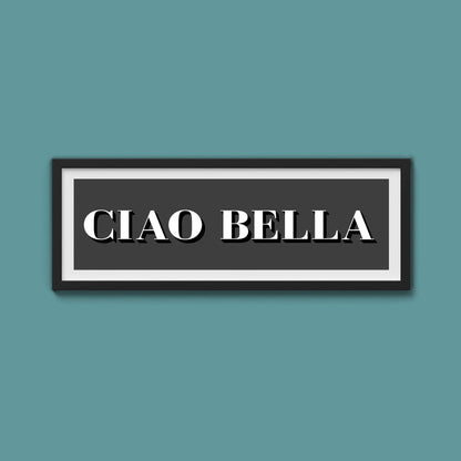 Ciao Bella Print - Above The Door
