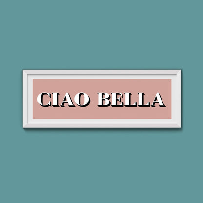 Ciao Bella Print - Above The Door