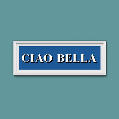 Ciao Bella Print - Above The Door