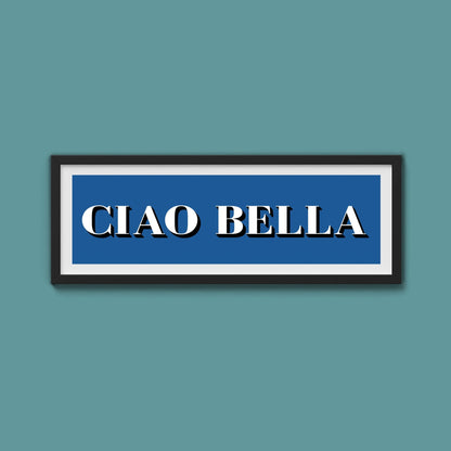 Ciao Bella Print - Above The Door