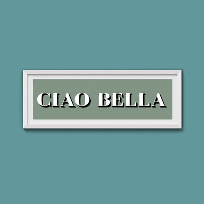 Ciao Bella Print - Above The Door