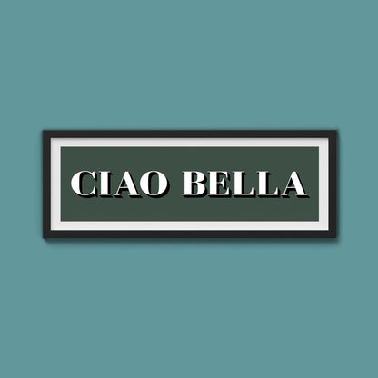 Ciao Bella Print - Above The Door