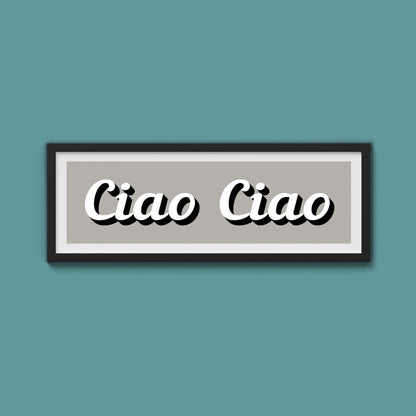 Ciao Ciao Framed Print (New Style) - Above The Door