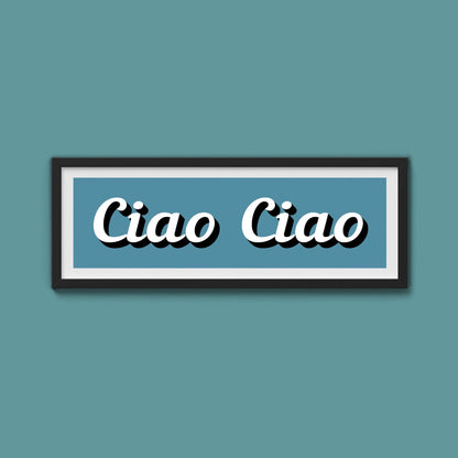 Ciao Ciao Framed Print (New Style) - Above The Door