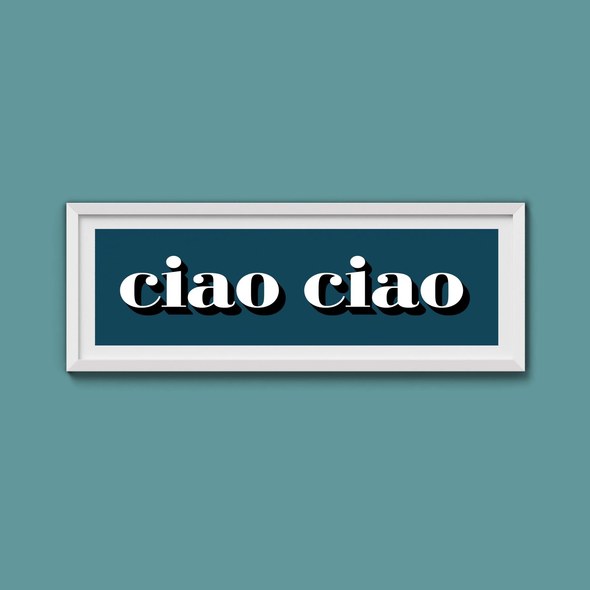 Ciao Ciao Print - Above The Door