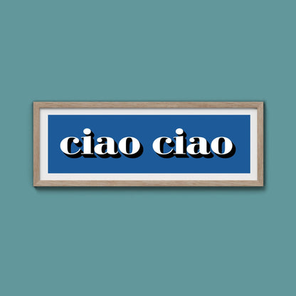 Ciao Ciao Print - Above The Door