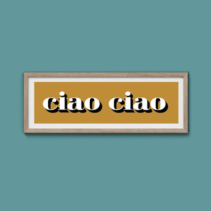 Ciao Ciao Print - Above The Door