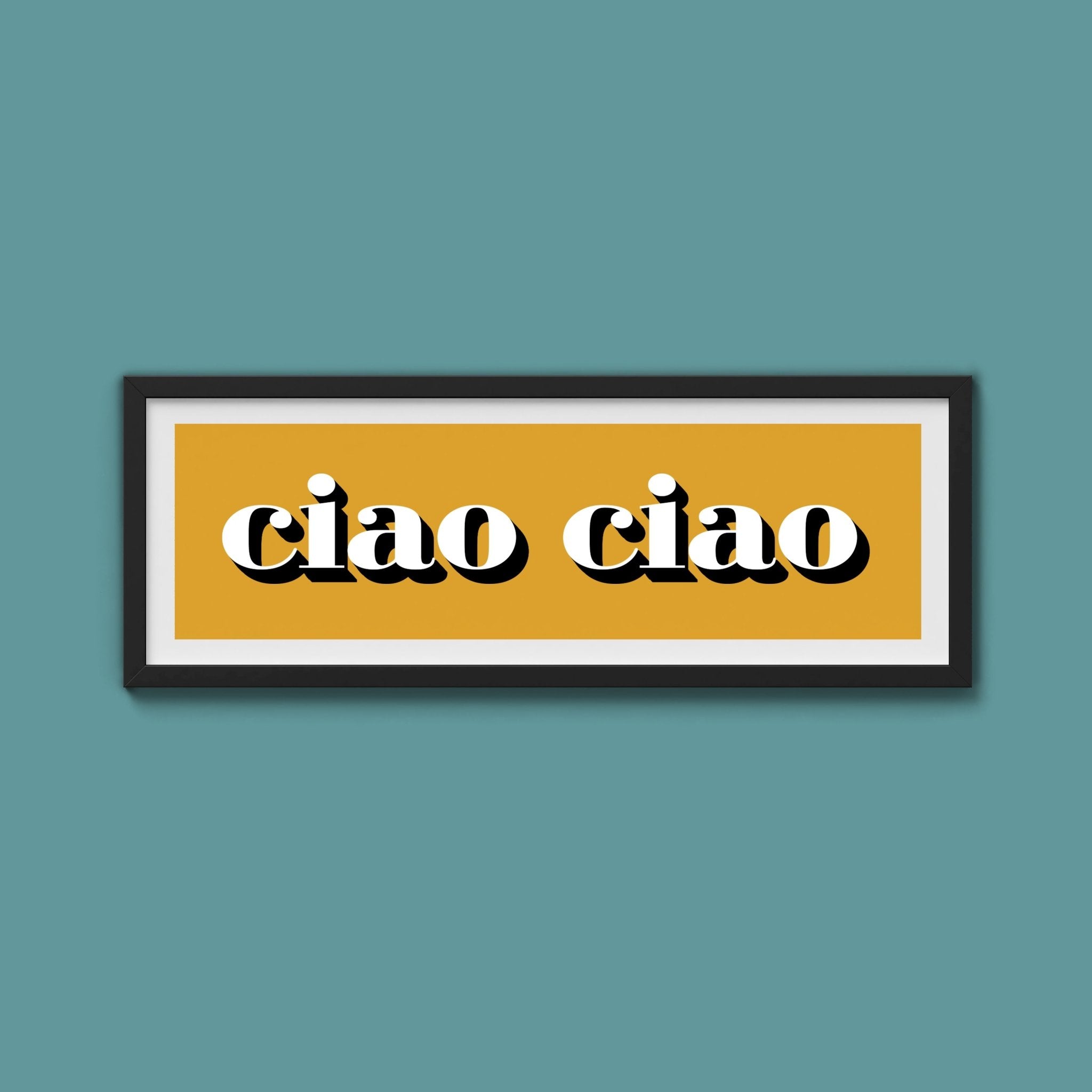 Ciao Ciao Print - Above The Door