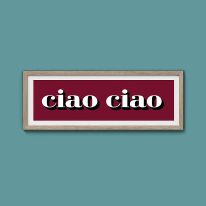 Ciao Ciao Print - Above The Door
