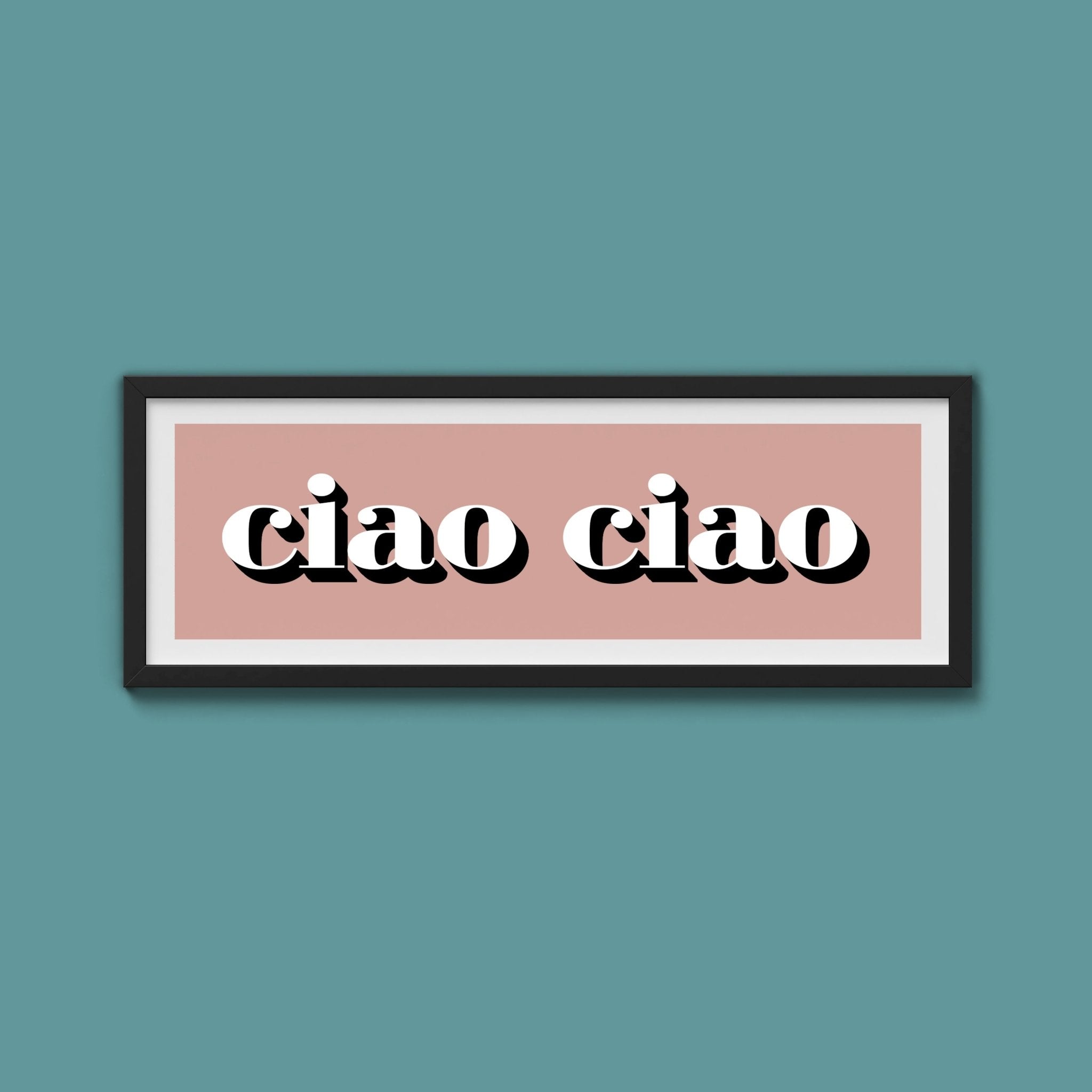 Ciao Ciao Print - Above The Door