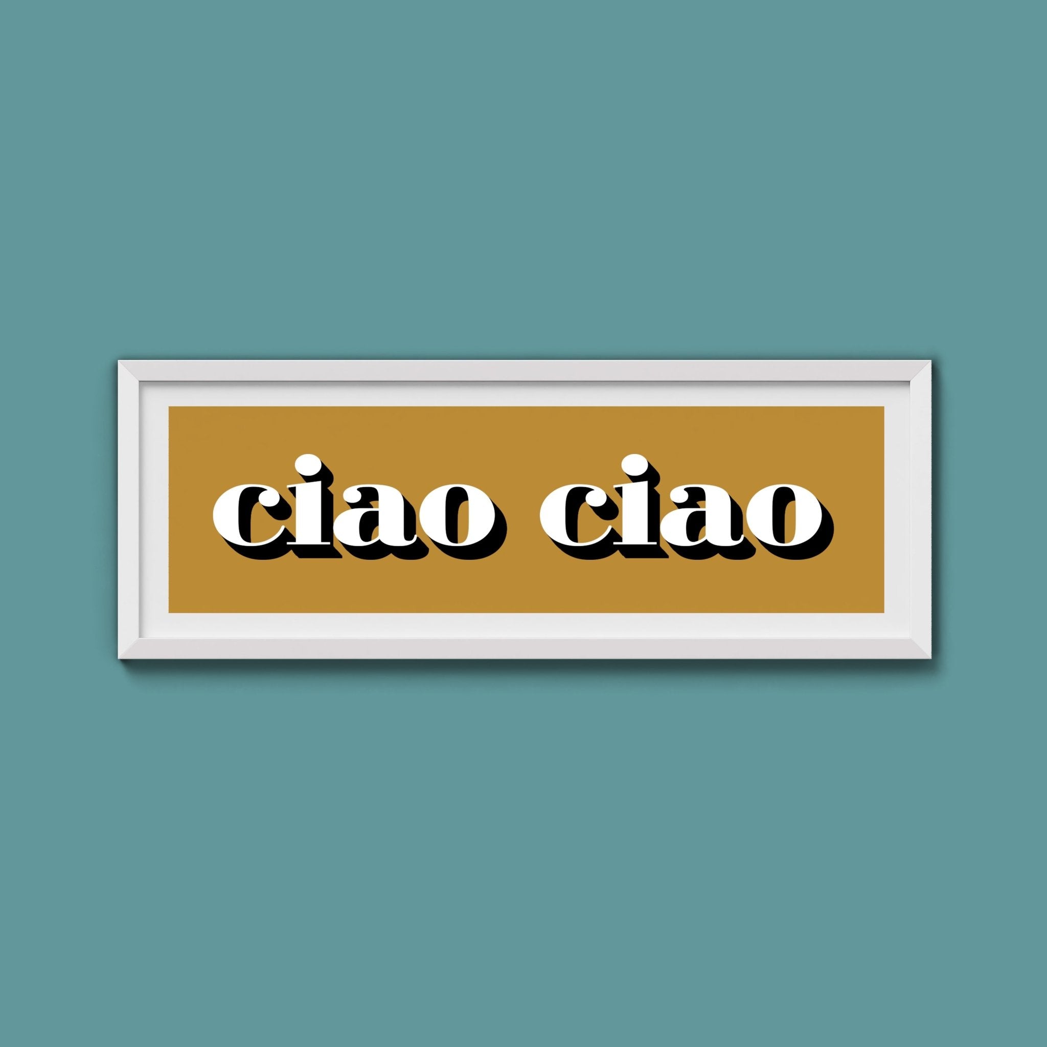 Ciao Ciao Print - Above The Door