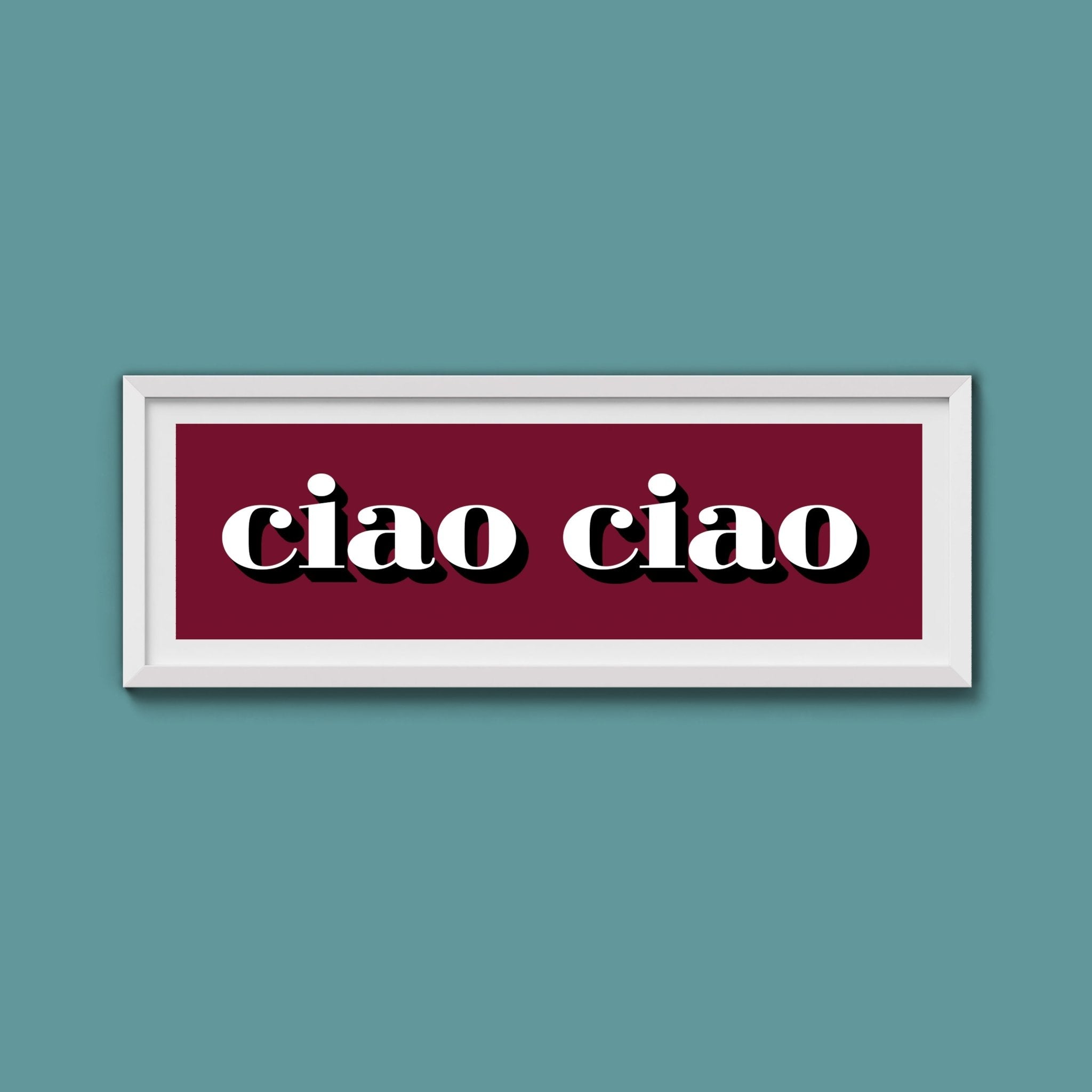 Ciao Ciao Print - Above The Door