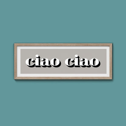 Ciao Ciao Print - Above The Door