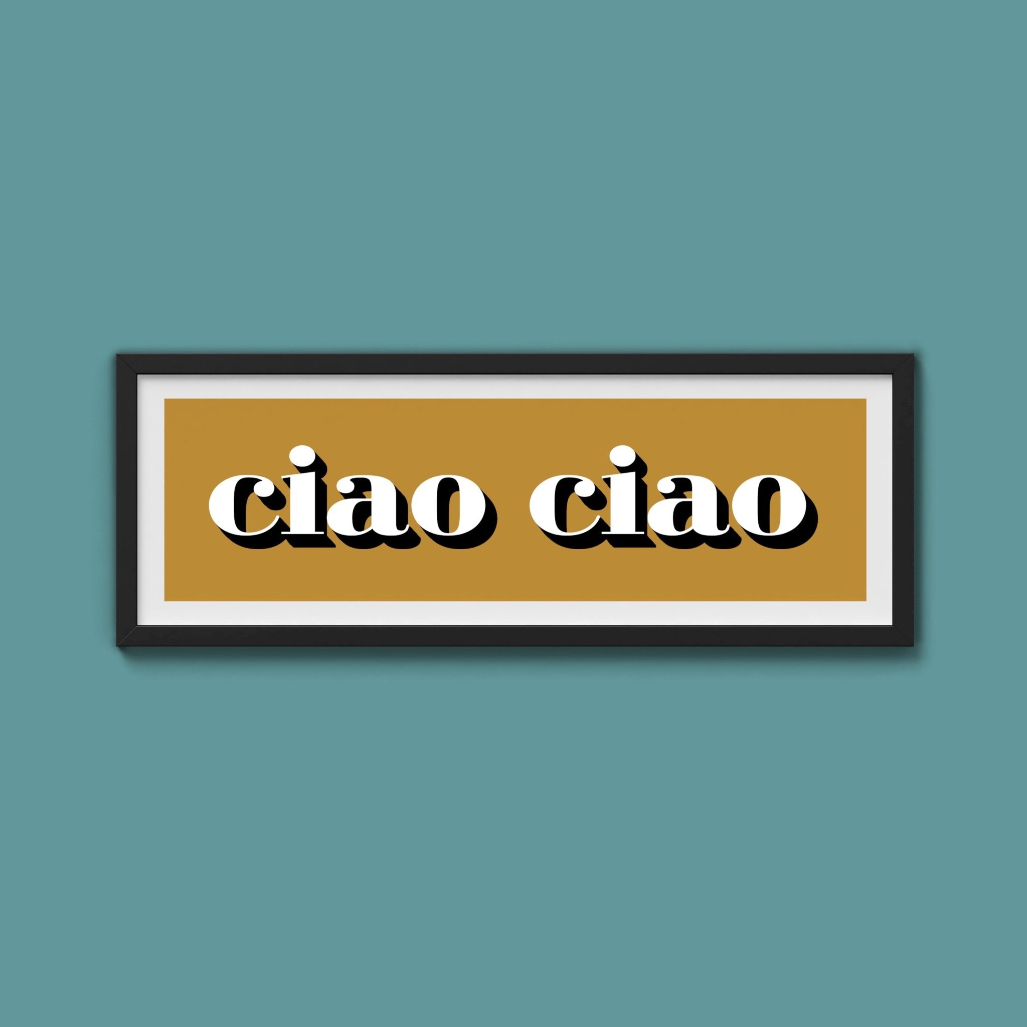 Ciao Ciao Print - Above The Door